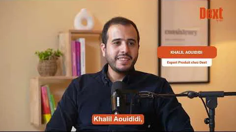 Interview de Khalil Aouididi, Expert Produit chez Dext France