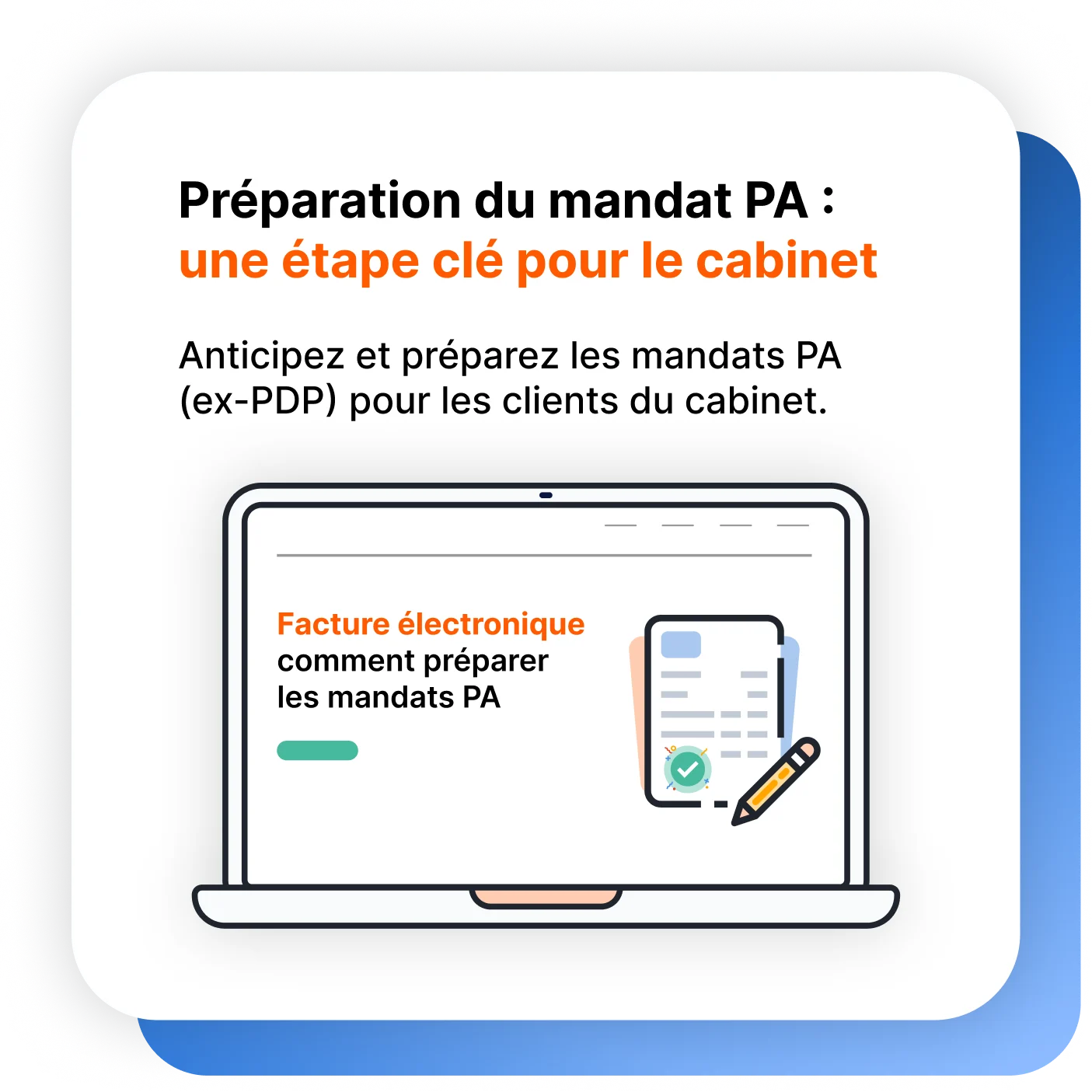 Préparation du mandat PA : 
une étape clé pour le cabinet