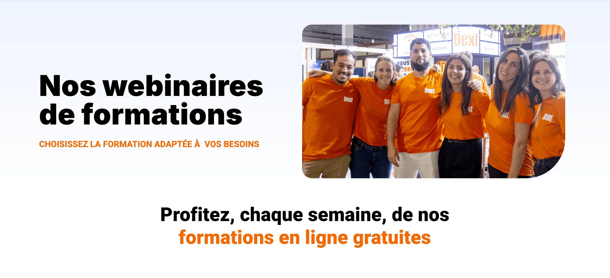 Formation gratuite hebdomadaire Dext